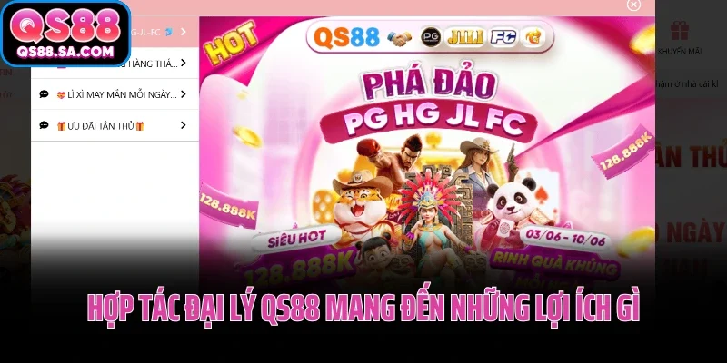 Hợp tác đại lý QS88 mang đến những lợi ích gì