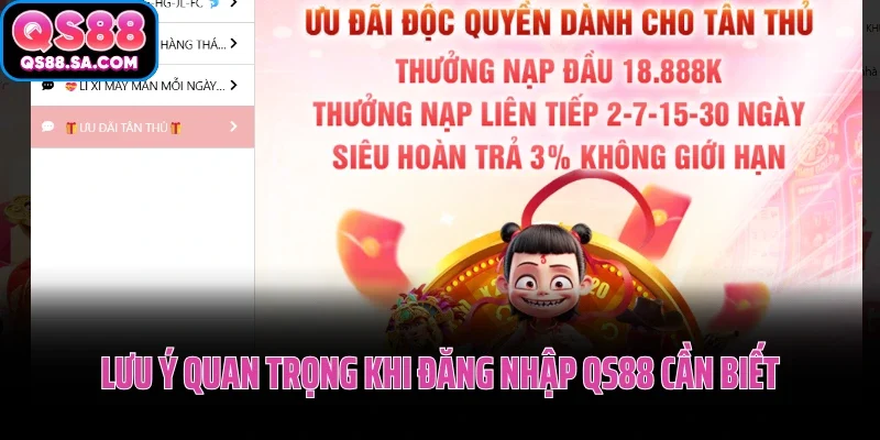 Lưu ý quan trọng khi đăng nhập QS88 cần biết